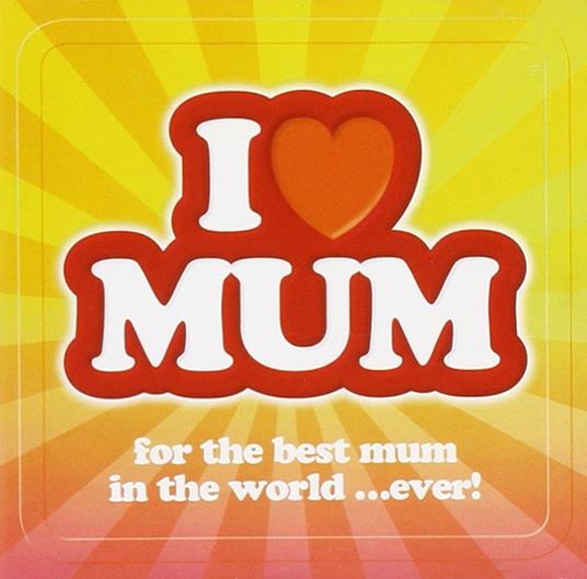 I Love Mum - CD Audio