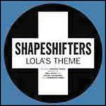 Lola's Theme - CD Audio Singolo di Shapeshifters