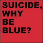 Why Be Blue - CD Audio di Suicide