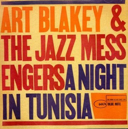 Night in Tunisia - CD Audio di Art Blakey