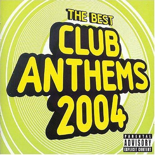 Best Club Anthems 2004 - CD Audio