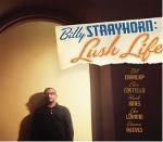 Billy Strayhorn. Lush Life (Colonna sonora) - CD Audio