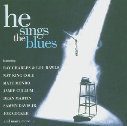He Sings The Blues - CD Audio