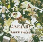 Paper Tigers - CD Audio di Caesars
