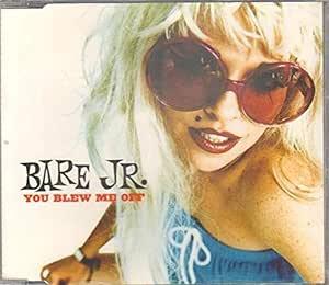 You Blew Me Off - CD Audio Singolo di Jr. Bare