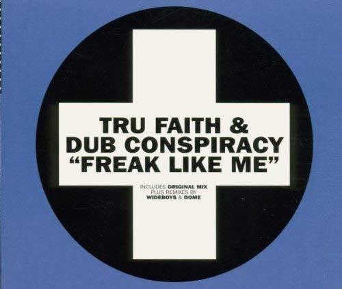 Freak Like Me - CD Audio di Tru Faith,Dub Conspiracy