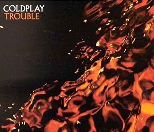 Trouble - CD Audio Singolo di Coldplay