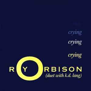 Roy Orbison Duet With k.d. lang: Crying - Vinile 7''