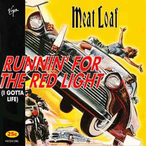 Runnin' For The Red Light (I Gotta Life) - CD Audio Singolo di Meat Loaf