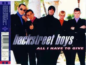 All I Have To Give - CD Audio di Backstreet Boys