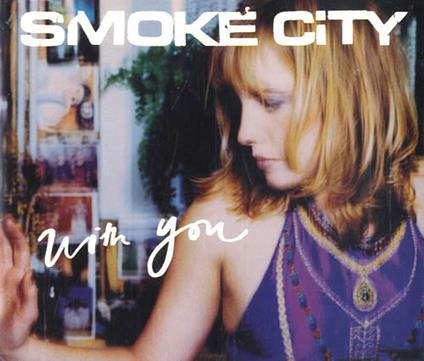 With You - CD Audio di Smoke City
