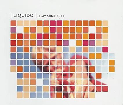 Play Some Rock - CD Audio di Liquido
