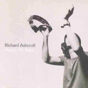 Money to Burn - CD Audio di Richard Ashcroft