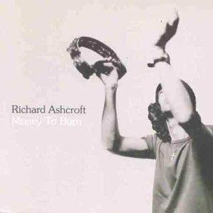 Money to Burn - CD Audio di Richard Ashcroft
