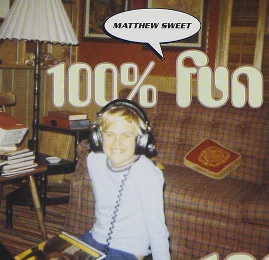 100% Fun - CD Audio di Matthew Sweet