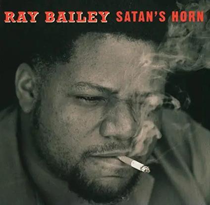 Satan's Horn - CD Audio di Ray Bailey