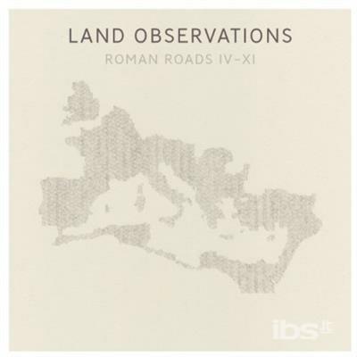 Roman Roads Iv-Xi - Vinile LP di Land Observations