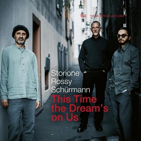 This Time The Dream'S On Us - CD Audio di Storioni - Rossy - Schurmann