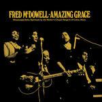 Amazing Grace (Limited Edition Picture Disc) - Vinile LP di Mississippi Fred McDowell