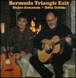 Bermuda Triangle Exit - CD Audio di Stefan Grossman,Tokio Uchida