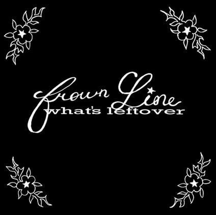 What'S Leftover - CD Audio di Frown Line