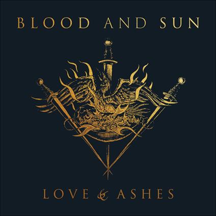 Love & Ashes - CD Audio di Blood and Sun