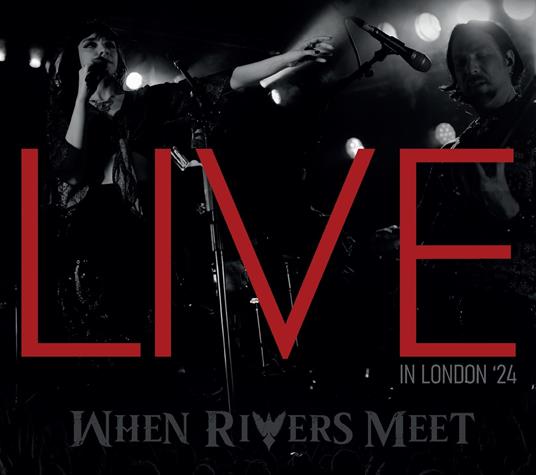 Live In London 24 - CD Audio di When Rivers Meet