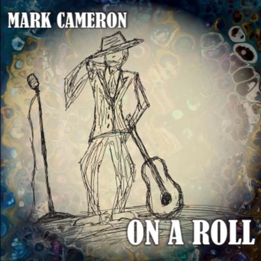 On A Roll - CD Audio di Mark Cameron