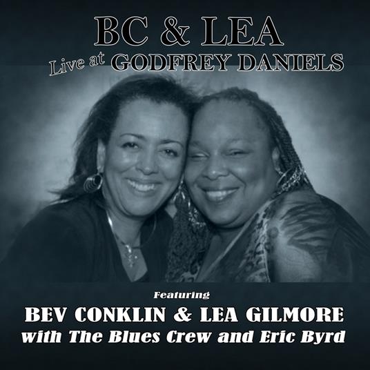 BC & Lea Live At Godfrey Daniels - CD Audio di Bev Conklin