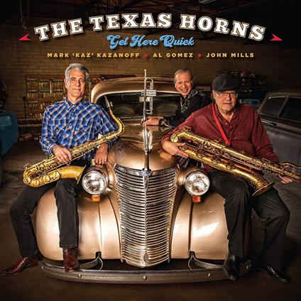 Get Here Quick - CD Audio di Texas Horns