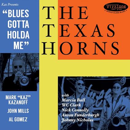Blues Gotta Holda Me - CD Audio di Texas Horns