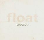 Float - CD Audio di Liquido