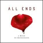 A Road to Depression - CD Audio di All Ends