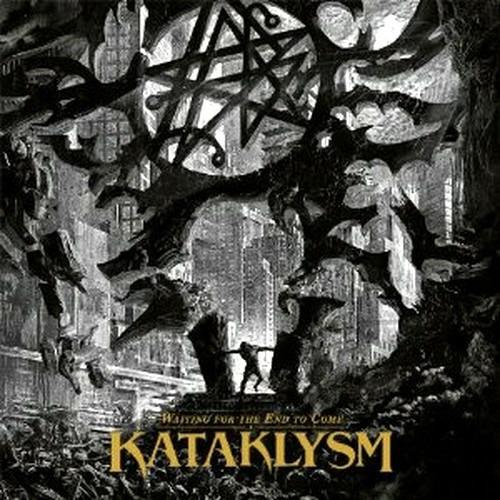 Waiting for the End to Come - CD Audio di Kataklysm