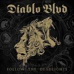 Follow the Deadlights (Digipack) - CD Audio di Diablo Blvd