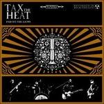 Fed to the Lions - CD Audio di Tax the Heat