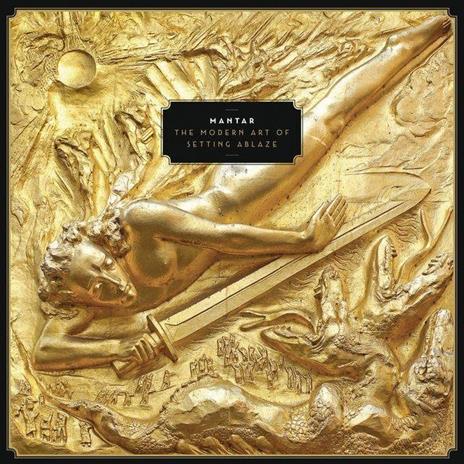 The Modern Art of Setting Ablaze - Vinile LP di Mantar