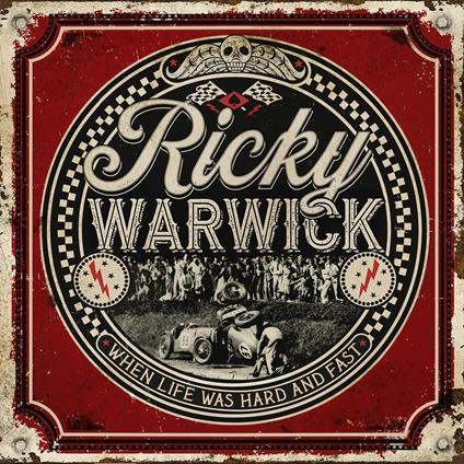 When Life Was Hard & Fast - Vinile LP di Ricky Warwick