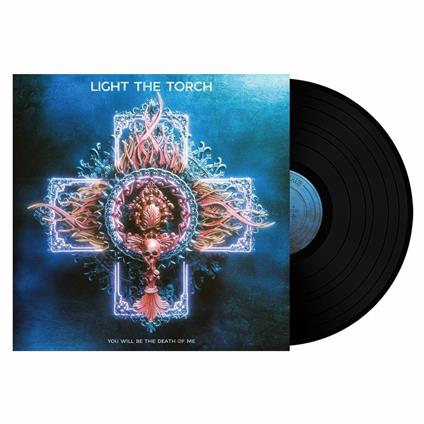 You Will Be the Death of Me - Vinile LP di Light the Torch