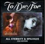 All Eternity - Epilogue - CD Audio di To/Die/For