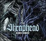 Blind & Seduced - CD Audio di Shraphead