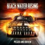 Pissed & Driven - Vinile LP di Black Water Rising