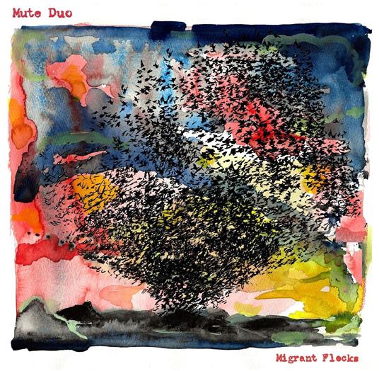 Migrant Flocks - Vinile LP di Mute Duo