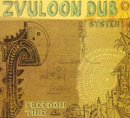 Freedom Time - CD Audio di Zvuloon Dub System