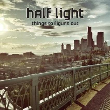 Things To Figure Out - Vinile LP di Half Light