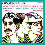 Consequences - Vinile LP di New York Contemporary Five