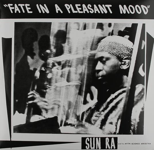 Fate In A Pleasant Mood - Vinile LP di Sun Ra