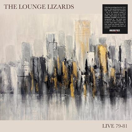 Live 79-81 - Vinile LP di Lounge Lizards