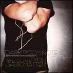 We Love You Dark Matter - Vinile LP di Dark Room Notes