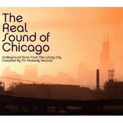 The Real Sound of Chicago (Unmixed) - CD Audio